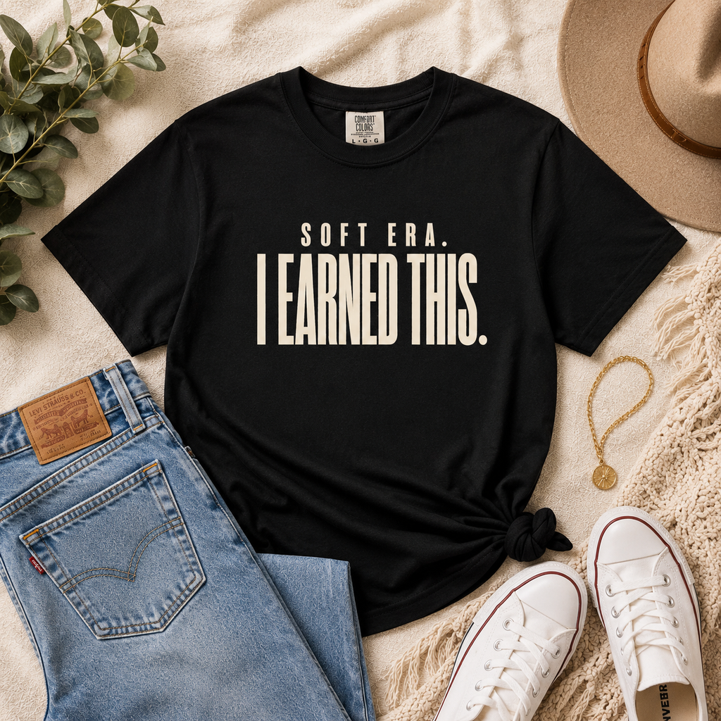 Soft Era Graphic Tee for Women | I Earned This