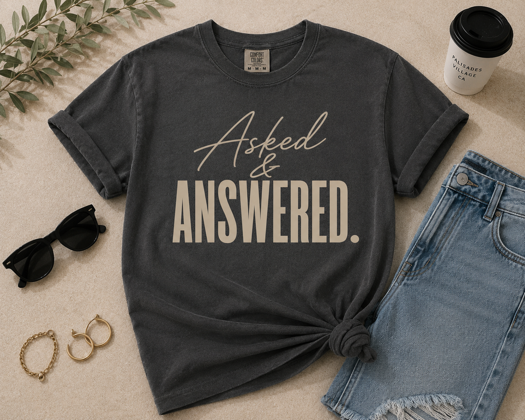 Asked & Answered. Women’s Statement Tee
