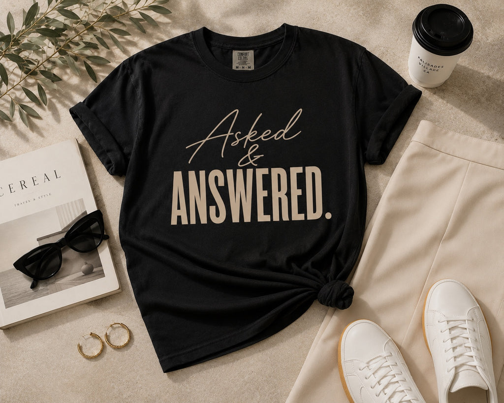Comfort Colors Black Asked & Answered statement tee styled in a premium flat lay.