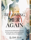 Becoming Her Again — Digital Guided Workbook & Affirmation Journey
