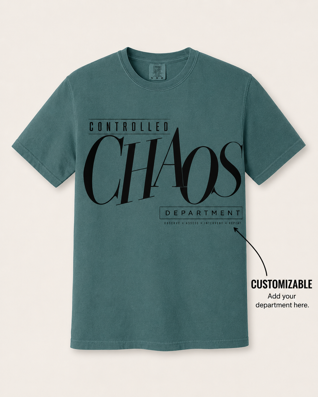 Controlled Chaos customizable department nurse tee in Blue Spruce