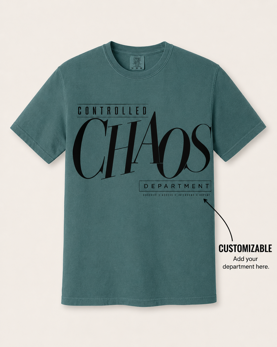 Controlled Chaos customizable department nurse tee in Blue Spruce