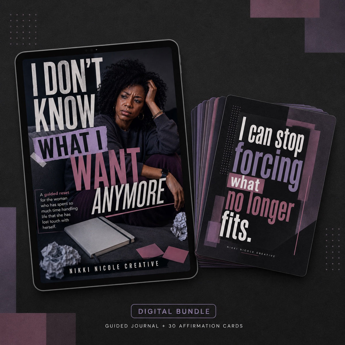 I Don’t Know What I Want Anymore digital journal and 30 affirmation cards bundle