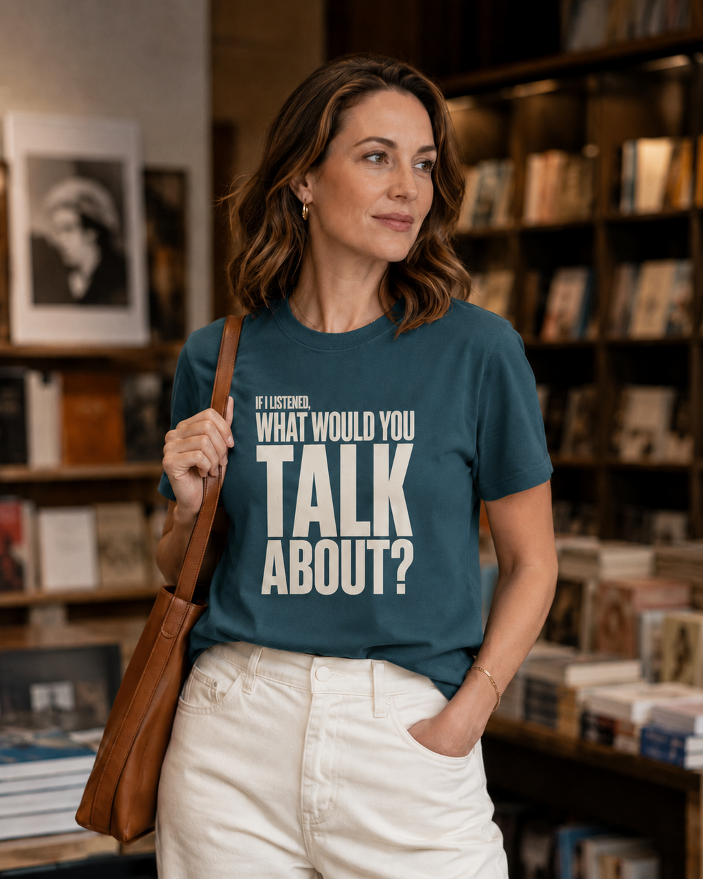 Woman wearing the If I Listened What Would You Talk About statement tee in blue spruce with cream denim