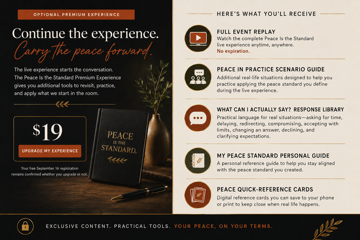 Peace Is the Standard Premium Experience $19 digital upgrade with replay and practical resources