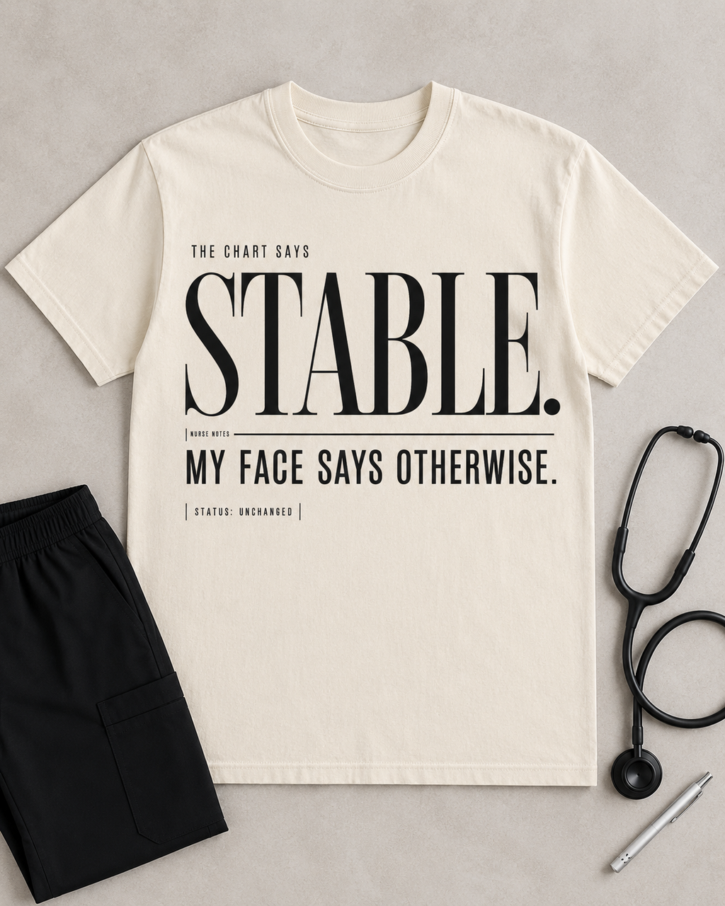 Ivory Stable My Face Says Otherwise nurse tee flat lay with scrub pants and stethoscope